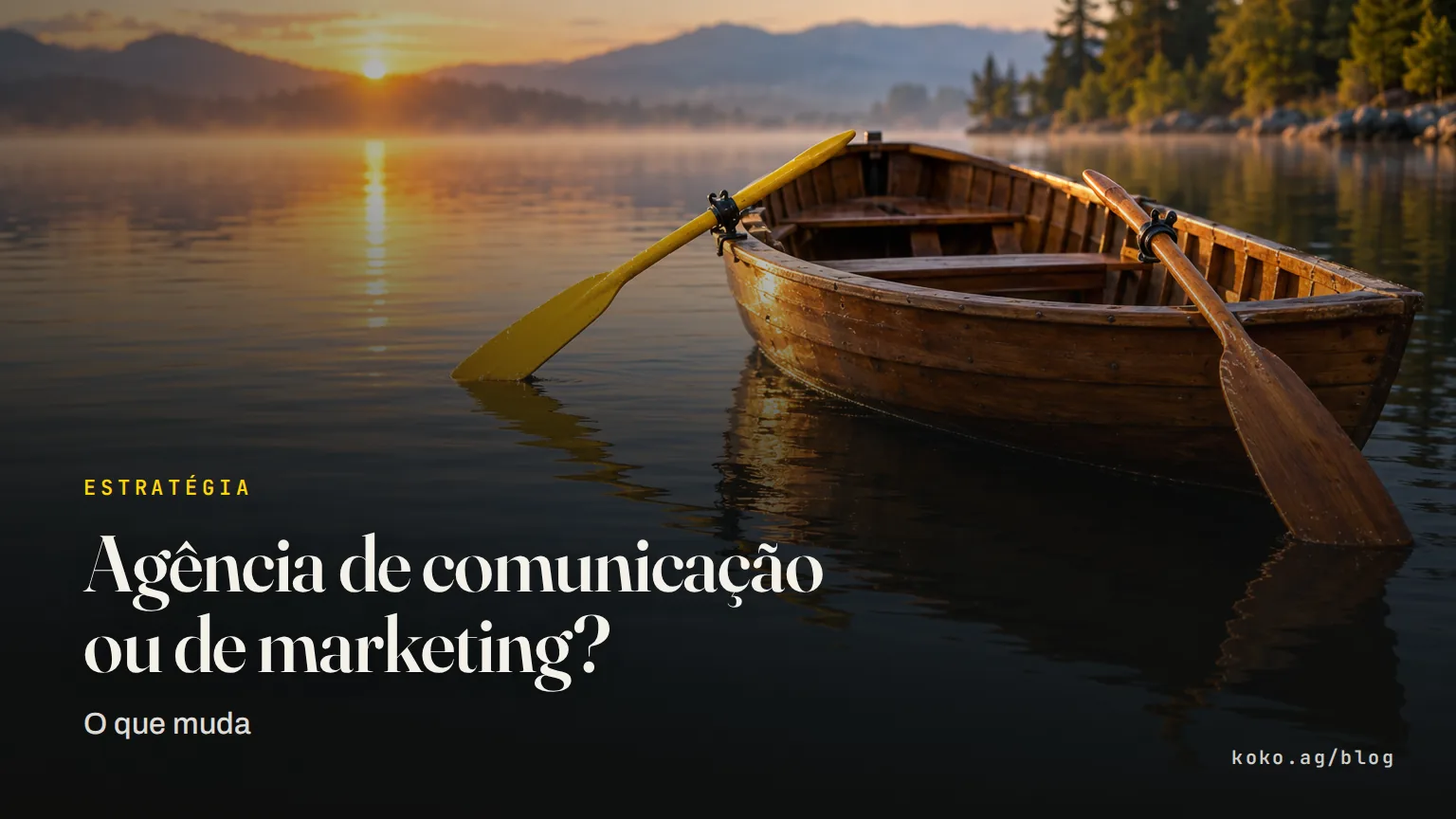 Agência de comunicação ou de marketing? O que muda