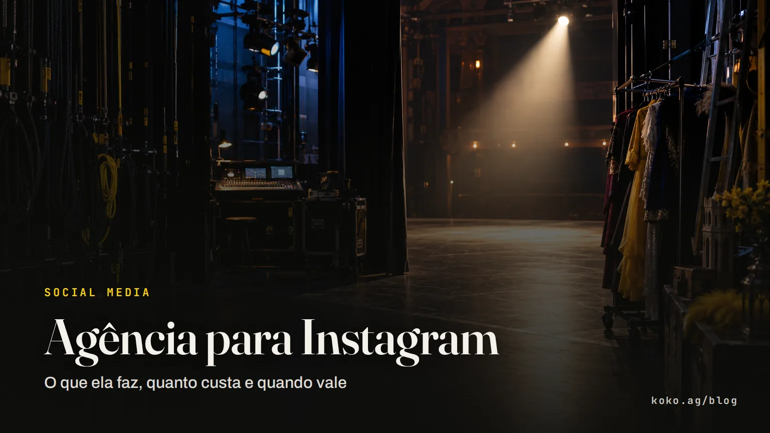 Agência para Instagram: o que ela faz, quanto custa e quando vale