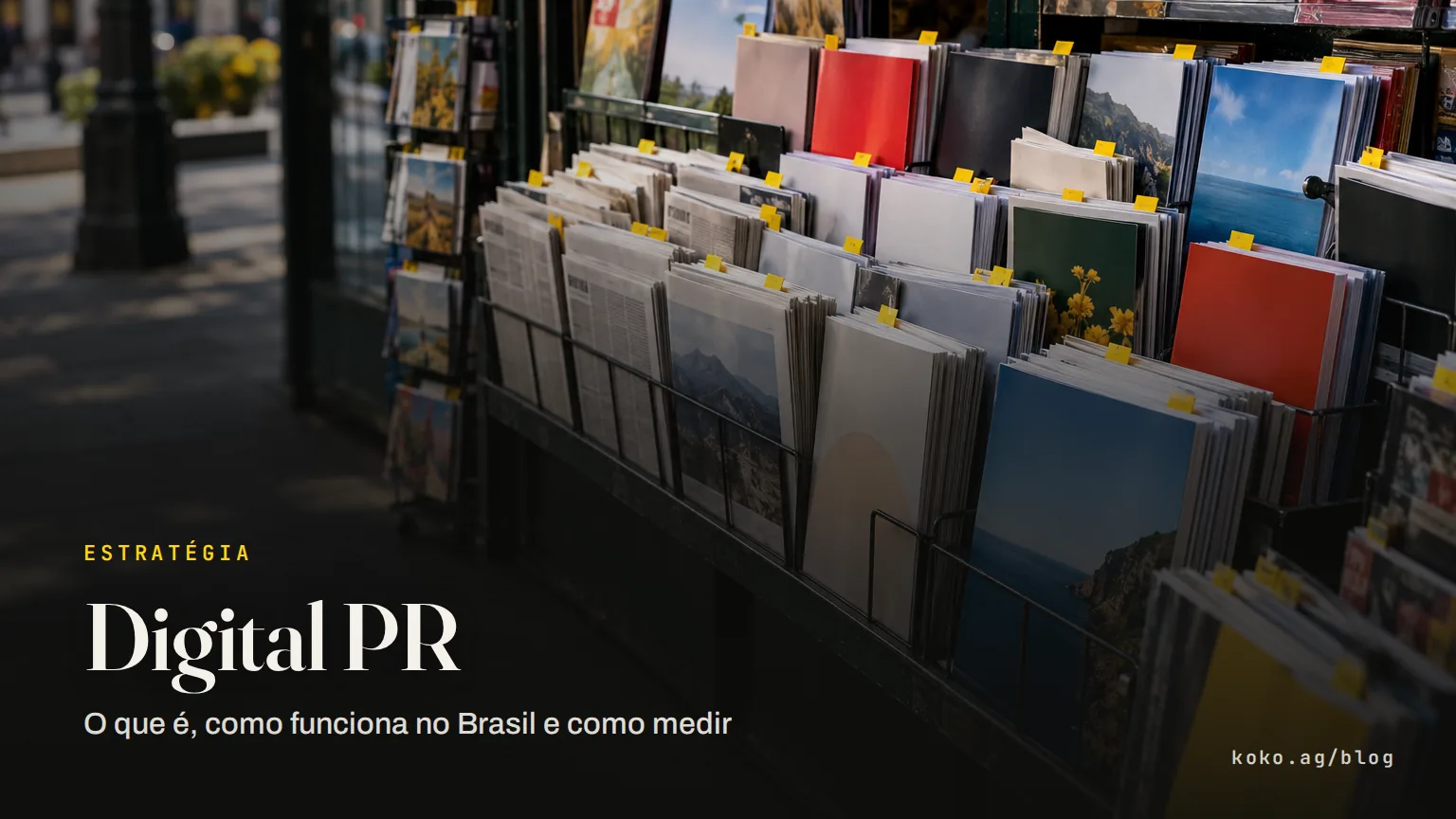 Digital PR: o que é, como funciona no Brasil e como medir