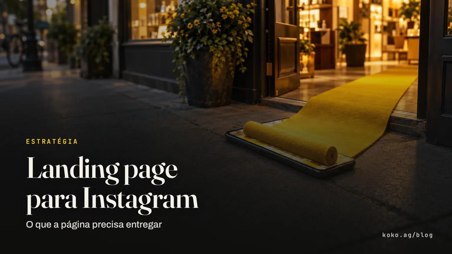 Landing page para Instagram: o que a página precisa entregar