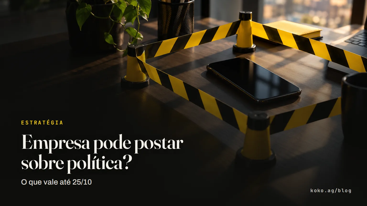 Empresa pode postar sobre política? O que vale até 25/10