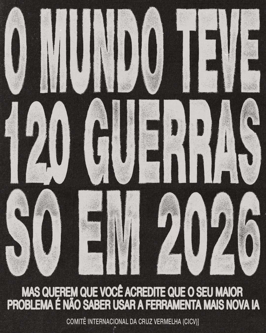 Photo by Agência Koko | Conteúdo B2B on April 16, 2026. May be an image of poster and text that says 'O MUNDO ΤEνΕ 120 GUERRAS SO SOEM2026 